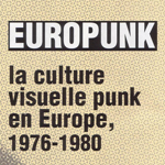 Europunk – La culture visuelle punk en europe, 1976-1980
