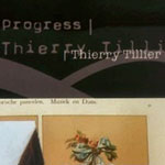 Work in Progress – Thierry Tillier